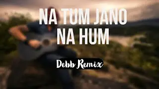 Na Tum Jano Na Hum | Remix | Debb | Hrithik Roshan Song | Kaho Na Pyar Hai | 2019 Mix
