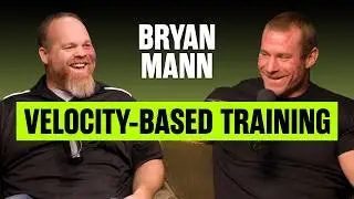 Velocity-Based Training Explained: Build Strength, Speed & Power with Bryan Mann | Judd Lienhard