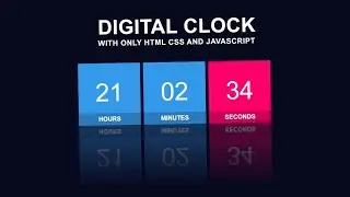 Build Your Own Digital Clock: HTML, CSS, JavaScript Tutorial