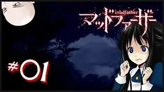Mad Father #01 - Girlish Voice Acting Session