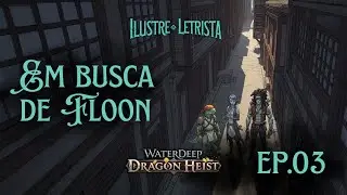 RPG | WATERDEEP DRAGON HEIST| D&D | EP. 03