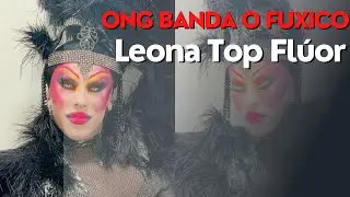 Leona Top Fl&uacute;or - ONG Banda O Fuxico (Arena Mix) 06/08/22