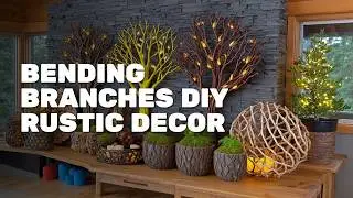 🌿🪵 Bending Branches DIY Rustic Decor Secrets for Stunning Home Accents Using Natural Wood Crafts