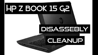 HP Z book 15 G2 Disassembly and clean up - Thermal paste - Fan clean up