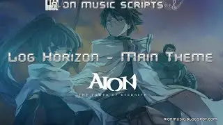Aion housing music script: Log Horizon - Main Theme