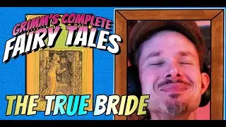 Grimms Complete Fairy Tales 🧚- the True Bride