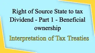 Right of Source State to tax Dividend - Part 1 - Beneficial ownership - +91-9667714335