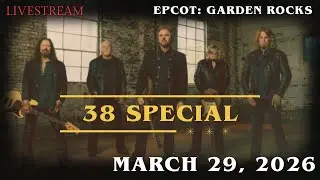 Live! 38 Special! Garden Rocks!  International Flower and Garden Festival 2026!