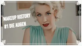 Makeup History Part 1 / Augen Makeup-Looks von 1910 bis 1960