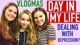 DAY IN MY LIFE - Dealing With Depression? VLOGMAS