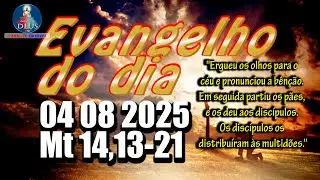 EVANGELHO DO DIA 04/08/2025 COM REFLEXÃO. Evangelho (Mt 14,13-21)