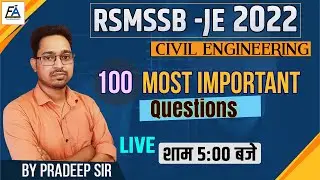 100 MOST IMPORTANT QUESTIONS  RSMSSB -JE 2022 (CIVIL ENGINEERING) BY PRADEEP SIR