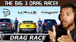 Lamborghini Urus VS Durango Hellcat VS Jeep Trackhawk  DRAG RACE | REACTION!!