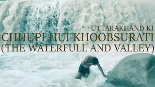 The Hidden Beauty of Uttarakhand