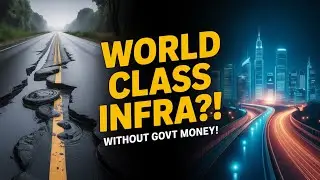 Can India build world-class infrastructure without the government spending even a single Rupee?