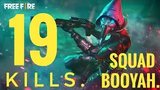 Squad 19 kills  booyah, [ free fire battle grund ]