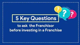 Key Questions to Ask the Franchisors