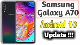 Samsung Galaxy A70 Android 10 Update !!!