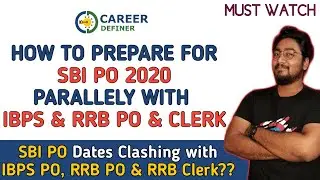 SBI PO 2020 Preparation Strategy | SBI PO Dates Clashing with IBPS PO, RRB PO & RRB CLERK 2020 |