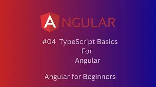 4- TypeScript Basics for Angular | Angular tutorial for beginners