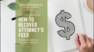 Vann Attorneys Webinar: How to Recover Attorney's Fees & Finance Charges in Business Transactions
