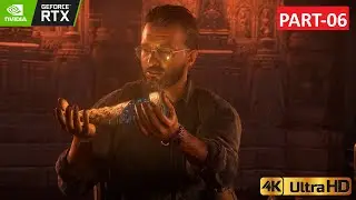 💥🔫UNCHARTED –Legacy of Thieves PART-06 | Ultra 4K 60FPS PC Gameplay 💥🔫