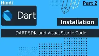 Dart SDK and Visual Studio Code Installation