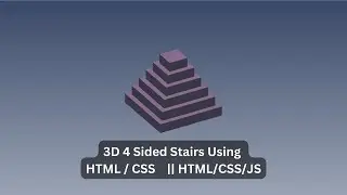 3D Four Sided Stairs Using HTML/CSS || Dynamically Using JavaScript
