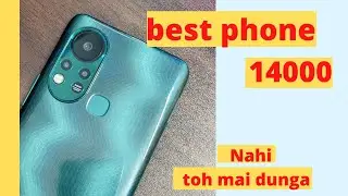 Only one best phone under 14000-15000 ,phone under 15k