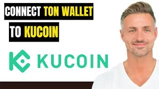 How to Connect TON Wallet to KuCoin 🔗 | Full Guide for 2025 🚀