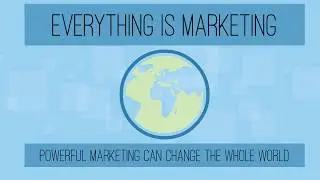 Marketing Is Everything