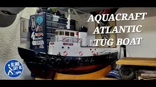 SO AM I A CAPTAIN NOW... - AQUACRAFT ATLANTIC TUG BOAT - Blind Guy RC