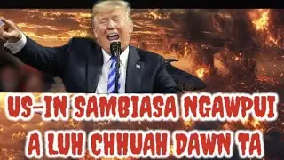 US-IN SAMBIASA NGAWPUI A LUH CHILH DAWN TA.