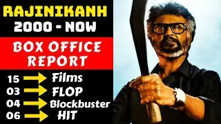 Rajinikanth Box Office Collection From 2000 to Present | Hit And Flop All Movies List