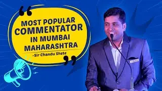 Most popular commentator in Mumbai Maharashtra, Sir Chandu Shete.