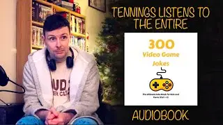 Tennings Listens To: '300 Video Game Jokes', An Audiobook