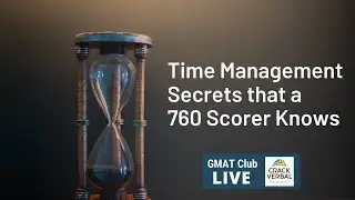 Time Management Secrets that a GMAT 760 Scorer Knows