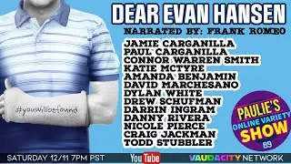 Dear Evan Hansen | presented by The Vaudacity Network | Paulie's Online Variety Show #89