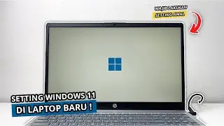 cara mudah setting awal laptop baru | setting awal windows 11 di laptop baru!
