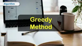 Algorithm - 18 - Greedy Method [Basics - Fractional Knapsack]