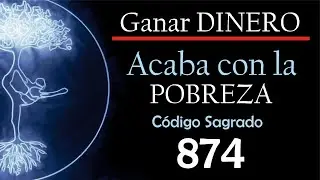 Acaba Con Tu Pobreza con el Código Sagrado 874