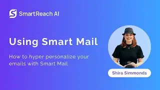 Hyper-Personalize Your Cold Emails with Smart Mail 🚀 | SmartReach AI Demo