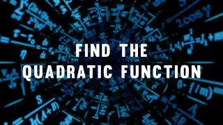 Find the Quadratic Function