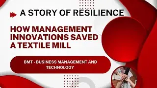 02 01 02 How a Textile Mill Close to Closure Made a Comeback. Success of Modern Management Systems