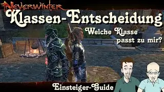NEVERWINTER: Klassen-Wahl -Welche Klasse passt zu mir/meinem Spielstil?- Anfänger-Entscheidung PS4