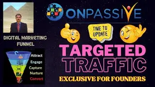#ONPASSIVE |FOUNDERS UPDATE :TARGETED TRAFFIC & CONVERSION FUNNEL| MARKETING STRATEGY |LATEST UPDATE