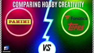 Panini vs Fanatics/Topps: Who is more creative?