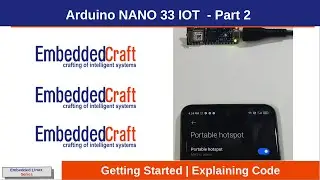 Arduino NANO 33 IOT, Getting Started and Explaining Code - Part 2