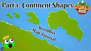 How to Create Realistic Continent Shapes (Worldbox Tutorial)