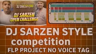 Flp project Dj sarzen style compitition #flp_flm_project #flp_setting #compititionflp #edm #sarzen